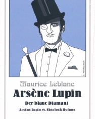 Maurice Leblanc: Arsene Lupin - Der blaue Diamant