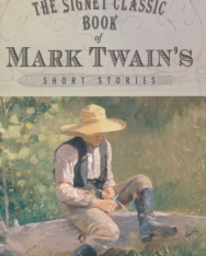Mark Twain: The Signet Classic Book of Mark Twain's Short Stories