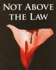 Not Above the Law - Cambridge English Reader Level 3