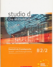 Studio D Die Mittelstufe B2/2 Sprach- und Prüfungstraining