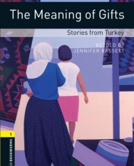 The Meaning of Gifts - Stories from Turkey - Oxford Bookworms Library Level 1