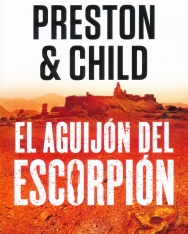 Douglas Preston & Lincoln Child: El aguijón del escorpión (Nora Kelly 2)