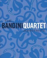 John Fante: The Bandini Quartet - Wait Until Spring Bandini / The Road to Los Angeles / Ask the Dust / Dreams from Bunker Hill