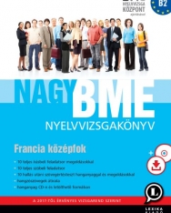 Nagy BME Nyelvvizsgakönyv - Francia középfok - Letölthető hanganyaggal (LX-0064-1)