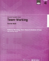 TASK: University Foundation Study Module 4: Team-Working Course Book