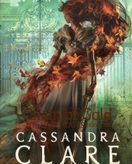 Cassandra Clare: Chain of Gold (The Last Hours, Book 1)
