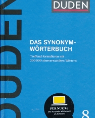 Duden 8 Das Synonymwörterbuch: Treffend formulieren mit 300000 sinnverwandten Wörtern 8. Auflage