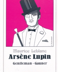 Maurice Leblanc: Arsene Lupin - Gentleman-Gauner