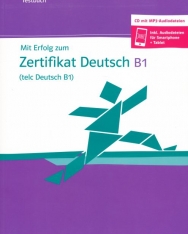 Mit Erfolg zum telc Zertifikat Deutsch B1 Testbuch + CD + online