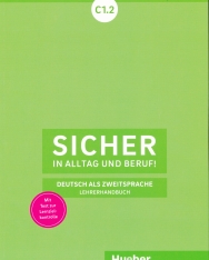 Sicher in Alltag und Beruf! C1.2 Lehrerhandbuch Deutsch als Zweitsprache