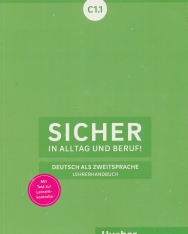 Sicher in Alltag und Beruf! C1.1 Lehrerhandbuch Deutsch als Zweitsprache