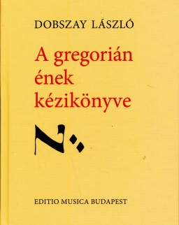 Dobszay László: A gregorián ének kézikönyve
