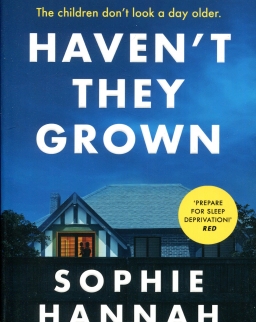 Sophie Hannah: Haven't They Grown