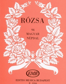 Rózsa - 94 magyar népdal