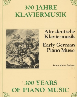 300 év zongoramuzsikája - Korai német zongoramuzsika