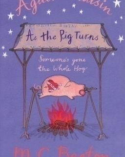 M.C. Beaton: Agatha Raisin: As The Pig Turns