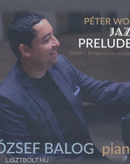 Wolf Péter: Jazz Preludes