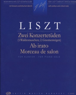 Liszt Ferenc: Zwei Konzertetüden (Gnomenreigen, Waldesrauschen), Ab irato, Morceau de salon