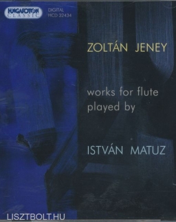 Jeney Zoltán: Works for Flute