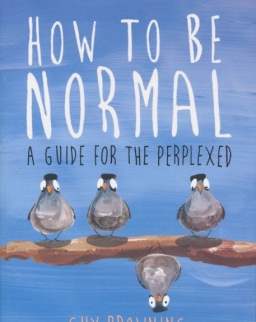 Guy Browning: How to be Normal