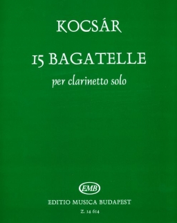 Kocsár Miklós: 15 bagatelle (klarinét szóló)