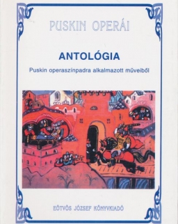Puskin Operái - Antológia Puskin operaszínpadra alkalmazott műveiből