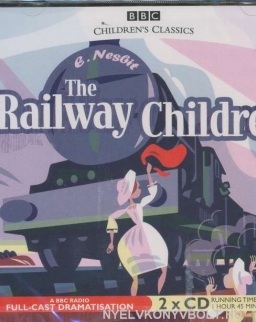 Edith Nesbit: The Railway Children - Audio Book CD