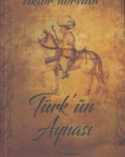 Horváth Viktor: Türk'ün Aynasi (Török tükör török nyelven)