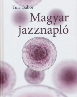 Turi Gábor: Magyar jazznapló