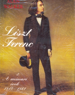 Alan Walker: Liszt Ferenc  2. - A weimari évek 1848-1861