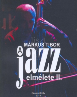 Márkus Tibor: A jazz elmélete II.