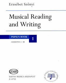 Szőnyi Erzsébet: Musical Reading and Writing 1. Pupil's Book (Lessons 1-30)