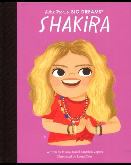 Shakira (Little People, BIG DREAMS)