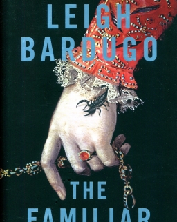 Leigh Bardugo: The Familiar - Exclusive International Edition