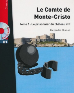 Lire en Français Facile Classique: Le Comte de Monte Cristo - niveau B1