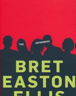 Bret Easton Ellis: Informers