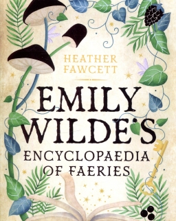 Heather Fawcett: Emily Wilde's Encyclopaedia of Faeries