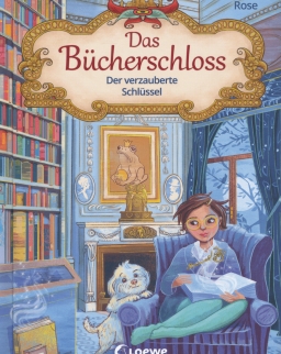 Barbara Rose: Der verzauberte Schlüssel - Das Bücherschloss Band 2