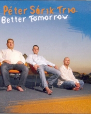 Sárik Péter Trio: Better tomorrow