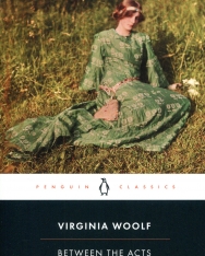 Virginia Woolf: Between the Acts