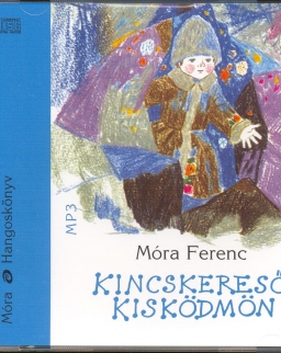 Móra Ferenc: Kincskereső Kisködmön (MP3)