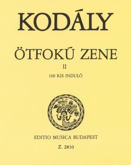Kodály Zoltán: Ötfokú zene 2. - 100 kis induló