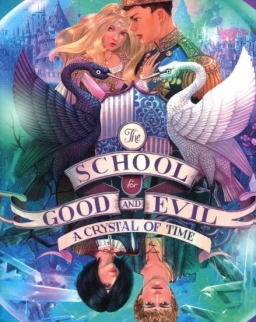 Soman Chainani: A Crystal of Time The School for Good and Evil Book 5