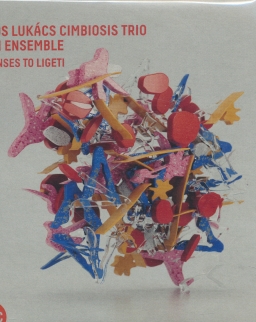 Lukács Miklós Cimbiózis Trió - Ligeti Ensemble: Responses to Ligeti