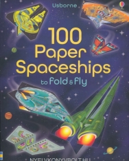 100 Paper Spaceships to Fold and Fly