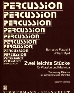 Bernardo Pasquini, William Byrd: Zwei leichte Stücke für Vibrafon und Marimba