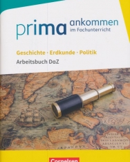Prima ankommen - Im Fachunterricht Arbeitsbuch Geschichte, Erdkunde, Politik Klasse 7-10 DaZ mit Lösungen