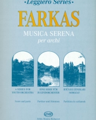 Farkas Ferenc: Musica Serena - ifjúsági vonószenekarra (leggiero sorozat)