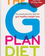 Amanda Hamilton&Hannah Ebelthite: The G Plan Diet: The Revolutionary Diet for Gut-Healthy Weight Loss