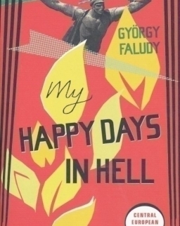 Faludy György: My Happy Days in Hell